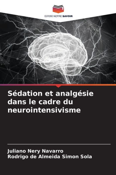 Sï¿½dation et analgï¿½sie dans le cadre du neurointensivisme