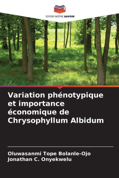 Variation phï¿½notypique et importance ï¿½conomique de Chrysophyllum Albidum