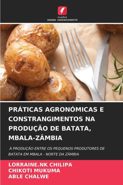 Prï¿½ticas Agronï¿½micas E Constrangimentos Na Produï¿½ï¿½o de Batata, Mbala-Zï¿½mbia