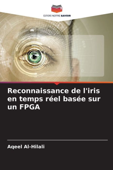 Reconnaissance de l'iris en temps rï¿½el basï¿½e sur un FPGA