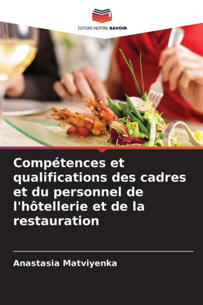 Compï¿½tences et qualifications des cadres et du personnel de l'hï¿½tellerie et de la restauration