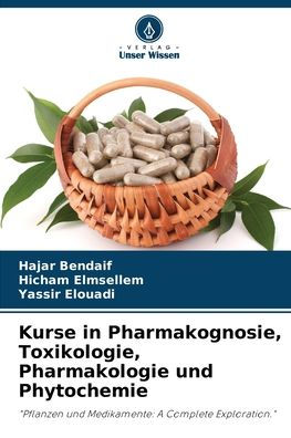 Kurse in Pharmakognosie, Toxikologie, Pharmakologie und Phytochemie