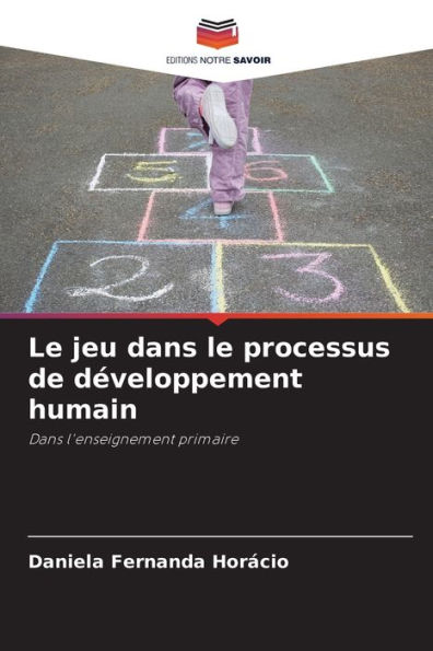 Le jeu dans le processus de dï¿½veloppement humain