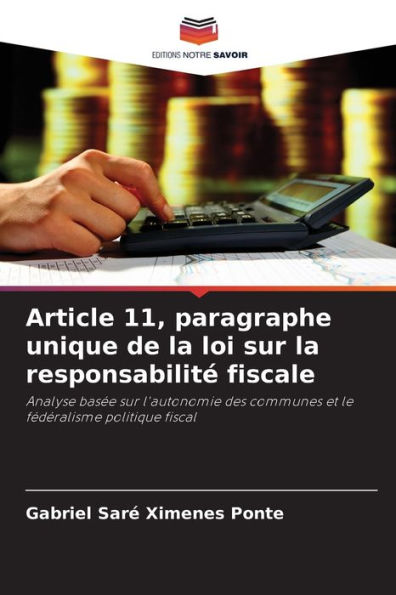 Article 11, paragraphe unique de la loi sur la responsabilitï¿½ fiscale