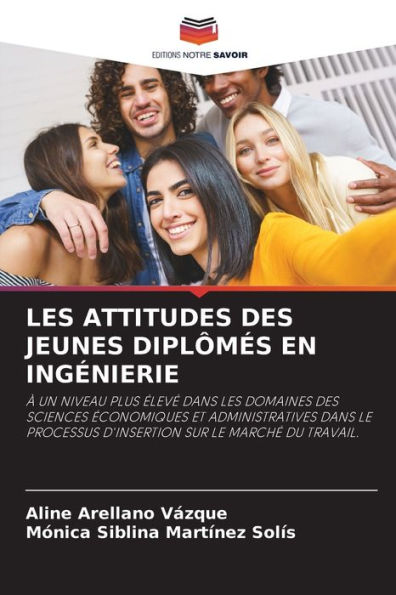 Les Attitudes Des Jeunes Diplï¿½mï¿½s En Ingï¿½nierie