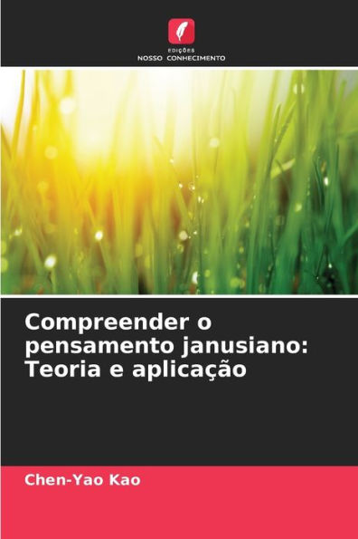 Compreender o pensamento janusiano: Teoria e aplicaï¿½ï¿½o