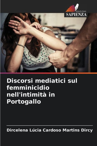 Discorsi mediatici sul femminicidio nell'intimitï¿½ in Portogallo