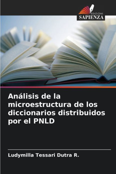 Anï¿½lisis de la microestructura de los diccionarios distribuidos por el PNLD