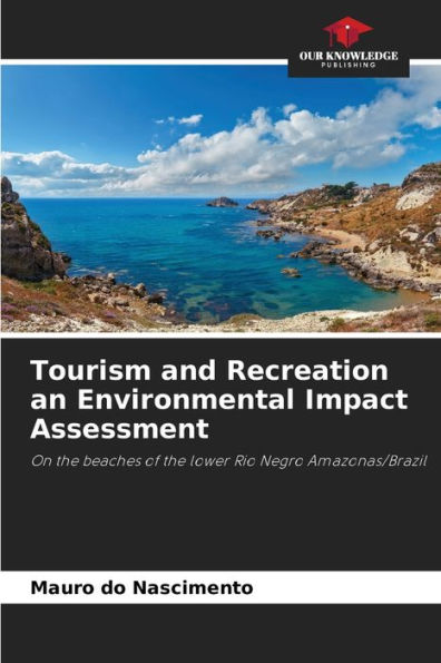 Tourism and Recreation an Environmental Impact Assessment