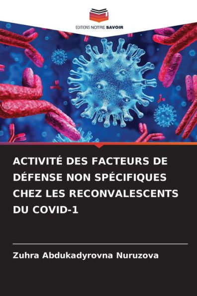 Activitï¿½ Des Facteurs de Dï¿½fense Non Spï¿½cifiques Chez Les Reconvalescents Du Covid-1