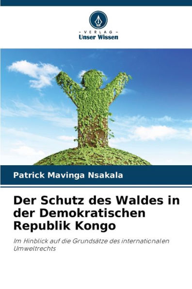 Der Schutz des Waldes in der Demokratischen Republik Kongo