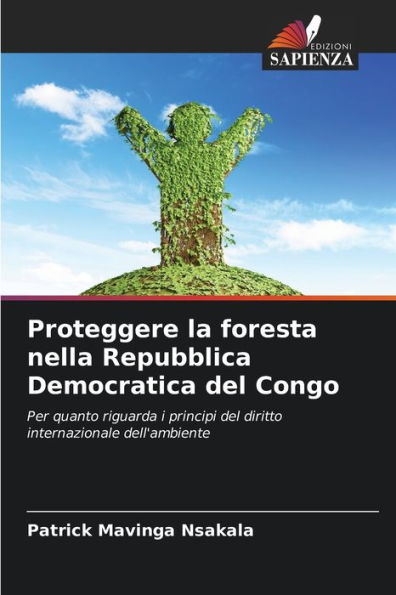 Proteggere la foresta nella Repubblica Democratica del Congo