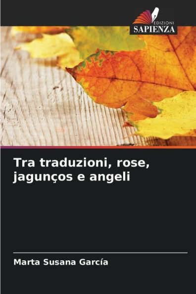 Tra traduzioni, rose, jagunï¿½os e angeli