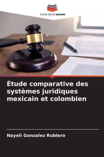 ï¿½tude comparative des systï¿½mes juridiques mexicain et colombien
