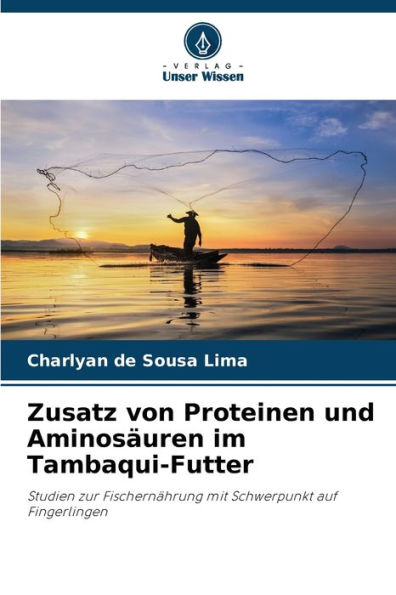 Zusatz von Proteinen und Aminosï¿½uren im Tambaqui-Futter