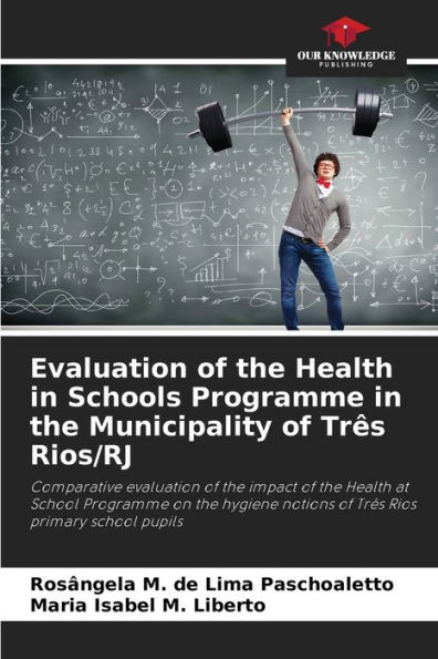 Evaluation of the Health in Schools Programme in the Municipality of Trï¿½s Rios/RJ