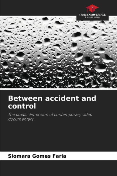 Between accident and control