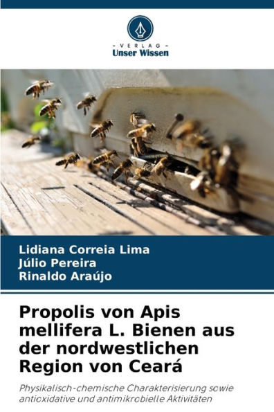 Propolis von Apis mellifera L. Bienen aus der nordwestlichen Region von Cearï¿½