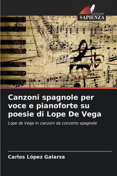 Canzoni spagnole per voce e pianoforte su poesie di Lope De Vega