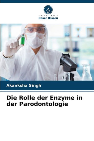 Die Rolle der Enzyme in der Parodontologie