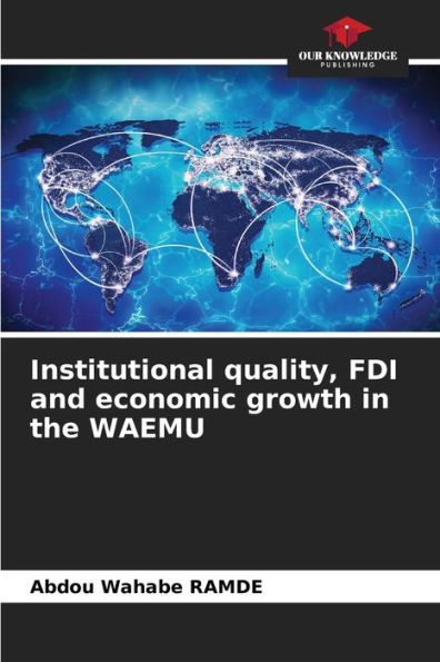 Institutional quality, FDI and economic growth in the WAEMU