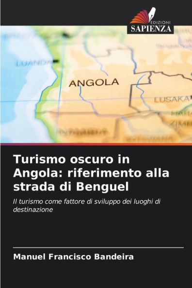 Turismo oscuro in Angola: riferimento alla strada di Benguel