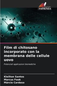 Title: Film di chitosano incorporato con la membrana delle cellule uovo, Author: Kleilton Santos