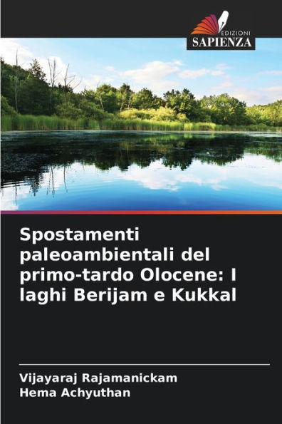 Spostamenti paleoambientali del primo-tardo Olocene: I laghi Berijam e Kukkal