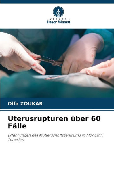 Uterusrupturen ï¿½ber 60 Fï¿½lle