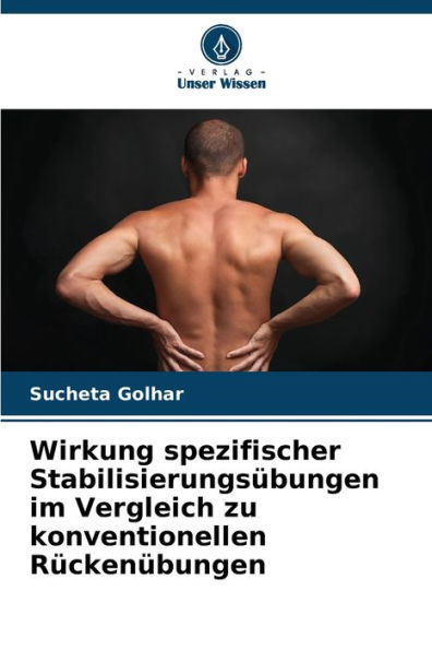 Wirkung spezifischer Stabilisierungs�bungen im Vergleich zu konventionellen R�cken�bungen