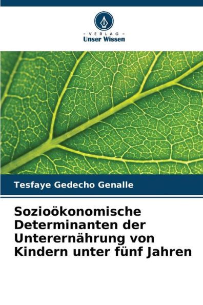 Sozioï¿½konomische Determinanten der Unterernï¿½hrung von Kindern unter fï¿½nf Jahren