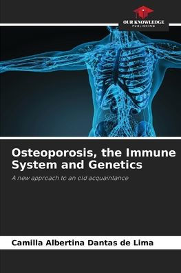 Osteoporosis, the Immune System and Genetics
