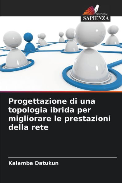 Progettazione di una topologia ibrida per migliorare le prestazioni della rete