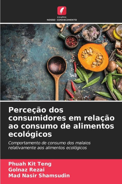 Perceï¿½ï¿½o dos consumidores em relaï¿½ï¿½o ao consumo de alimentos ecolï¿½gicos