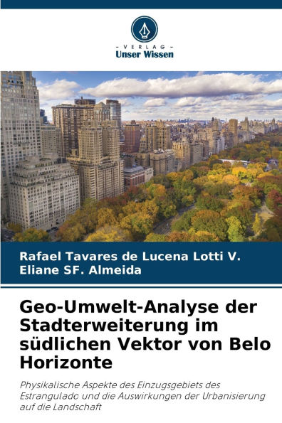 Geo-Umwelt-Analyse der Stadterweiterung im sï¿½dlichen Vektor von Belo Horizonte