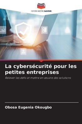 La cybersï¿½curitï¿½ pour les petites entreprises