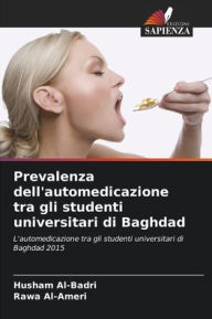 Title: Prevalenza dell'automedicazione tra gli studenti universitari di Baghdad, Author: Husham Al-Badri