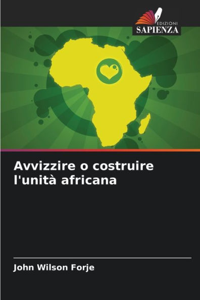 Avvizzire o costruire l'unitï¿½ africana