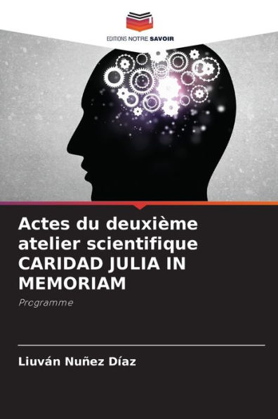 Actes du deuxiï¿½me atelier scientifique CARIDAD JULIA IN MEMORIAM