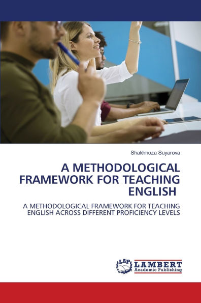 A Methodological Framework for Teaching English