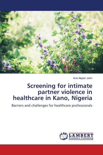 Screening for intimate partner violence in healthcare in Kano, Nigeria