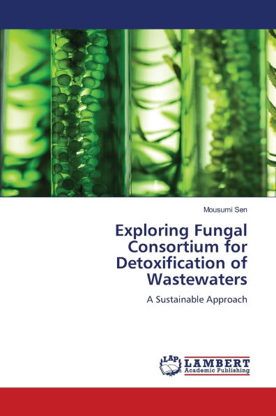 Exploring Fungal Consortium for Detoxification of Wastewaters