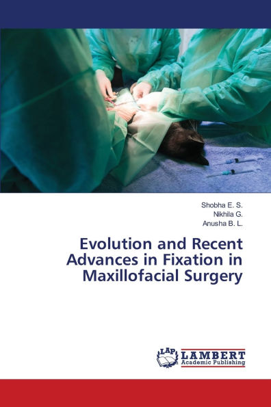 Evolution and Recent Advances in Fixation in Maxillofacial Surgery