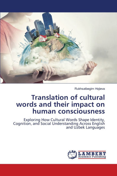 Translation of cultural words and their impact on human consciousness