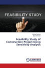 Feasibility Study of Construction Project Using Sensitivity Analysis
