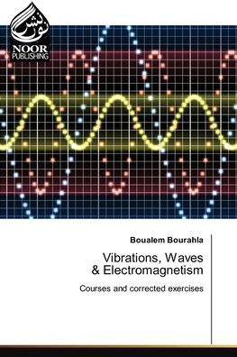 Vibrations, Waves & Electromagnetism