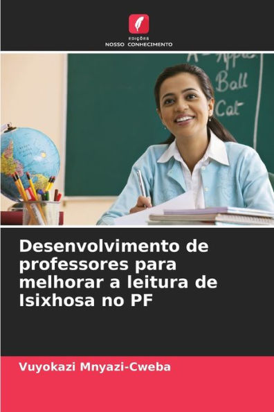 Desenvolvimento de professores para melhorar a leitura de Isixhosa no PF