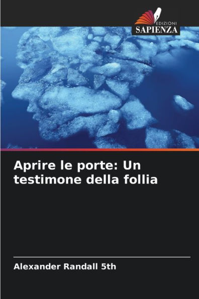 Aprire le porte: Un testimone della follia