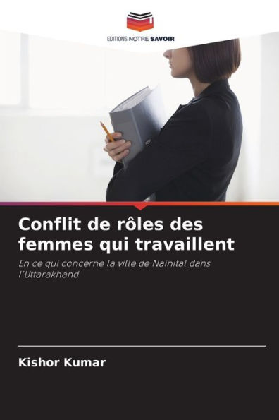 Conflit de rï¿½les des femmes qui travaillent