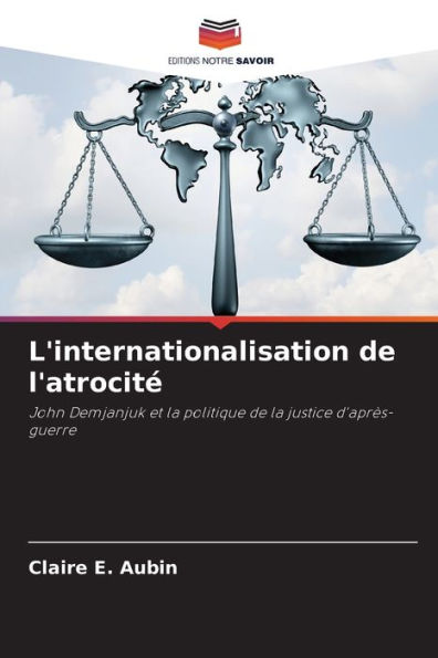L'internationalisation de l'atrocitï¿½